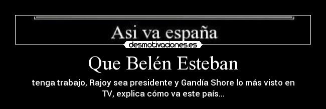 Que Belén Esteban -