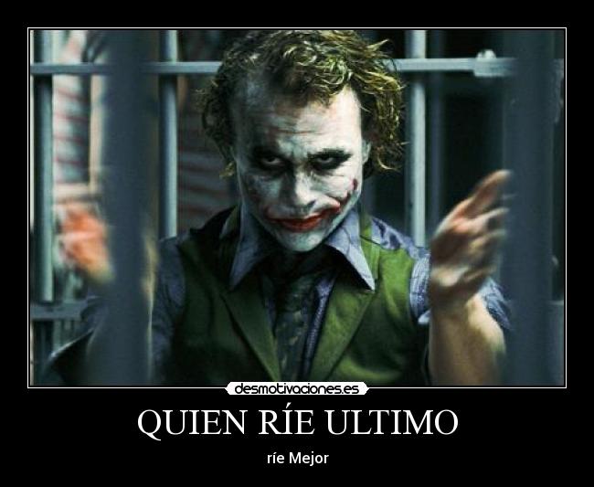 QUIEN RÍE ULTIMO - ríe Mejor