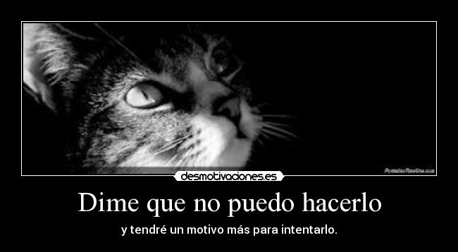 Dime que no puedo hacerlo -