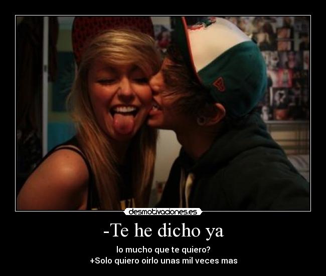-Te he dicho ya - 