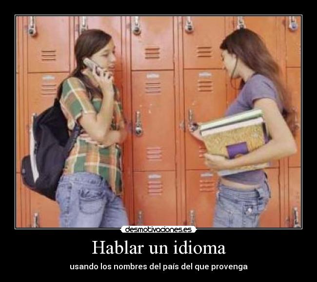 Hablar un idioma - usando los nombres del país del que provenga