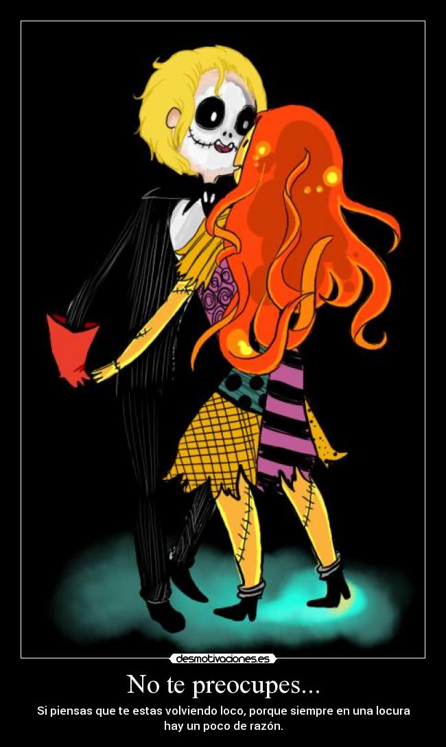 No te preocupes... - 