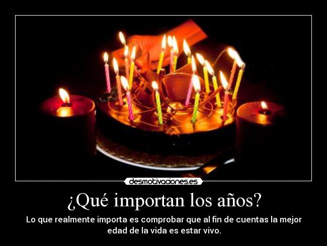¿Qué importan los años? -