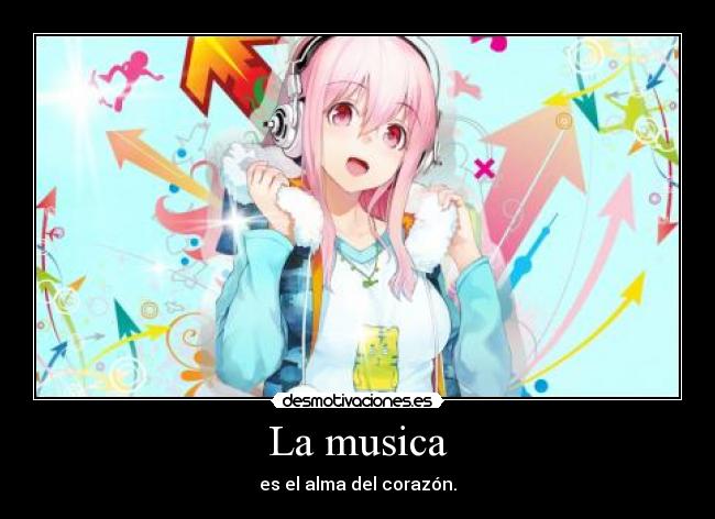 La musica - es el alma del corazón.