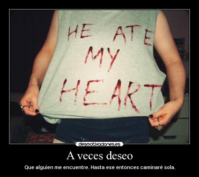 A veces deseo -
