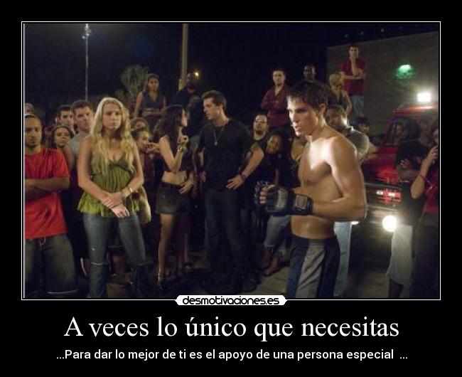 A veces lo único que necesitas -