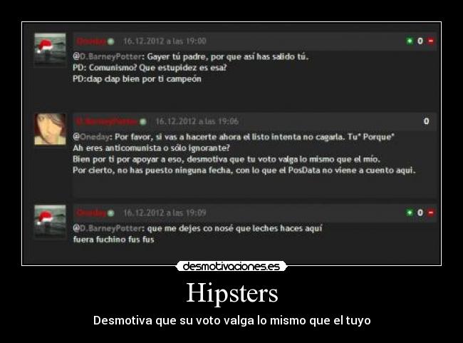 Hipsters - Desmotiva que su voto valga lo mismo que el tuyo