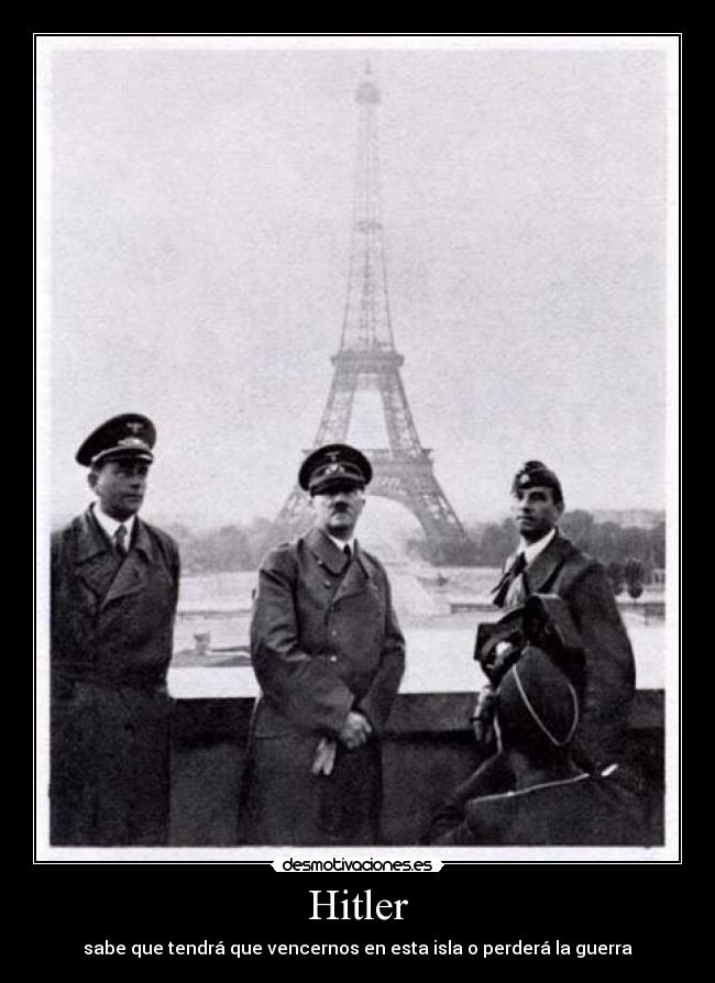 carteles hitler paris 1940 invasion francia desmotivaciones