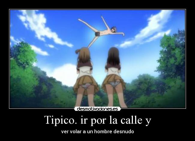 Tipico. ir por la calle y - 