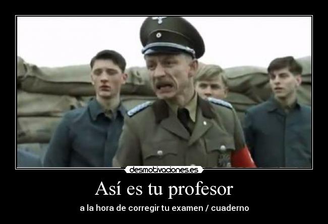 Así es tu profesor - a la hora de corregir tu examen / cuaderno