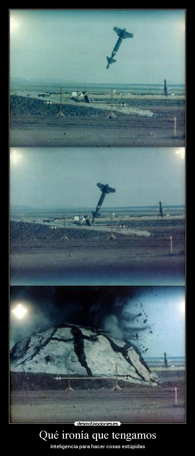 Qué ironía que tengamos -