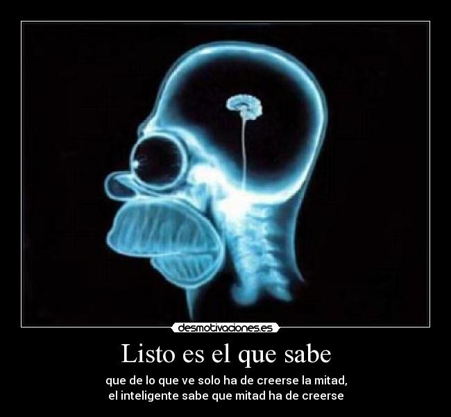 Listo es el que sabe -