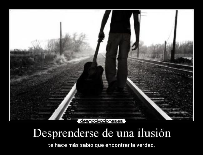 Desprenderse de una ilusión - 