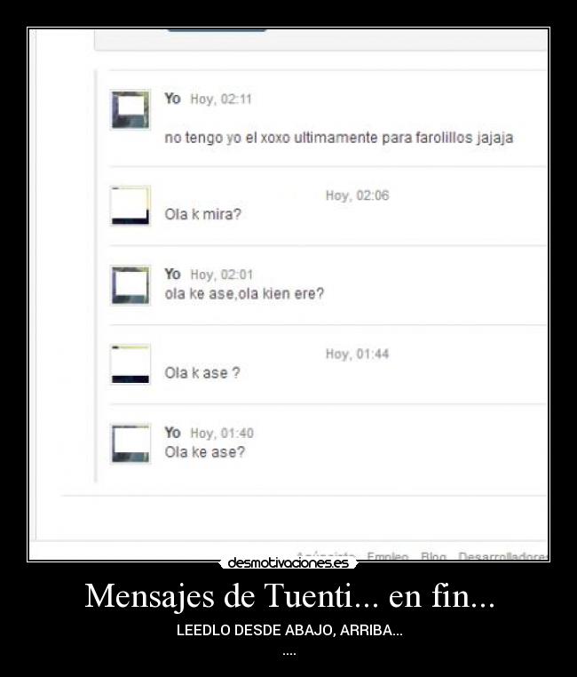 Mensajes de Tuenti... en fin... - LEEDLO DESDE ABAJO, ARRIBA...
....