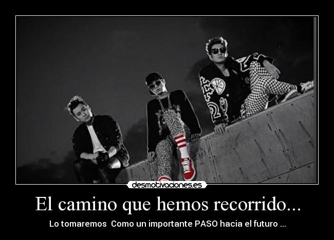 El camino que hemos recorrido... -