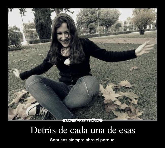 Detrás de cada una de esas -