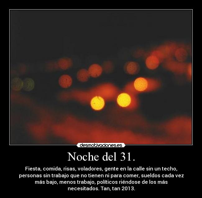 Noche del 31. -