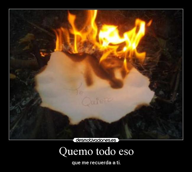 Quemo todo eso - 