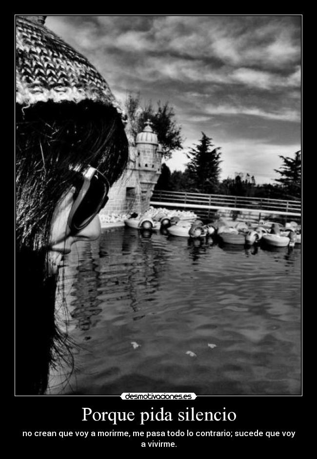 Porque pida silencio -