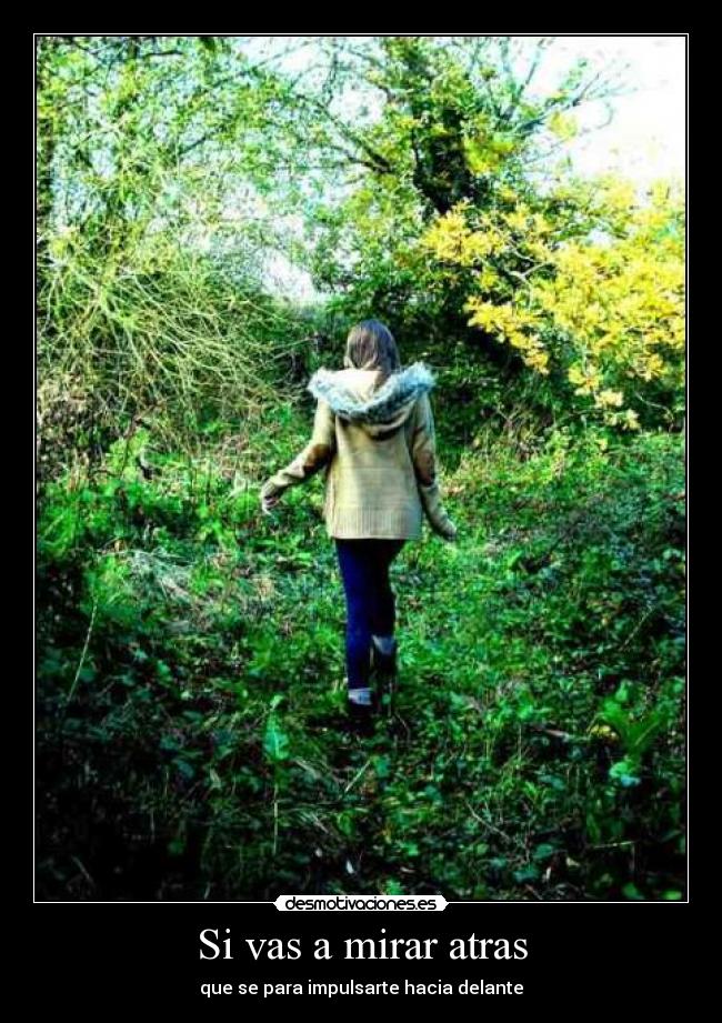 Si vas a mirar atras -