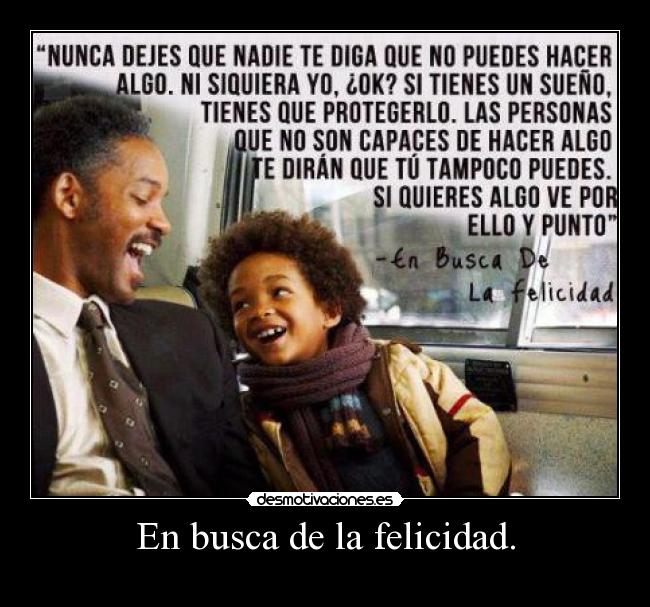 En busca de la felicidad. - 