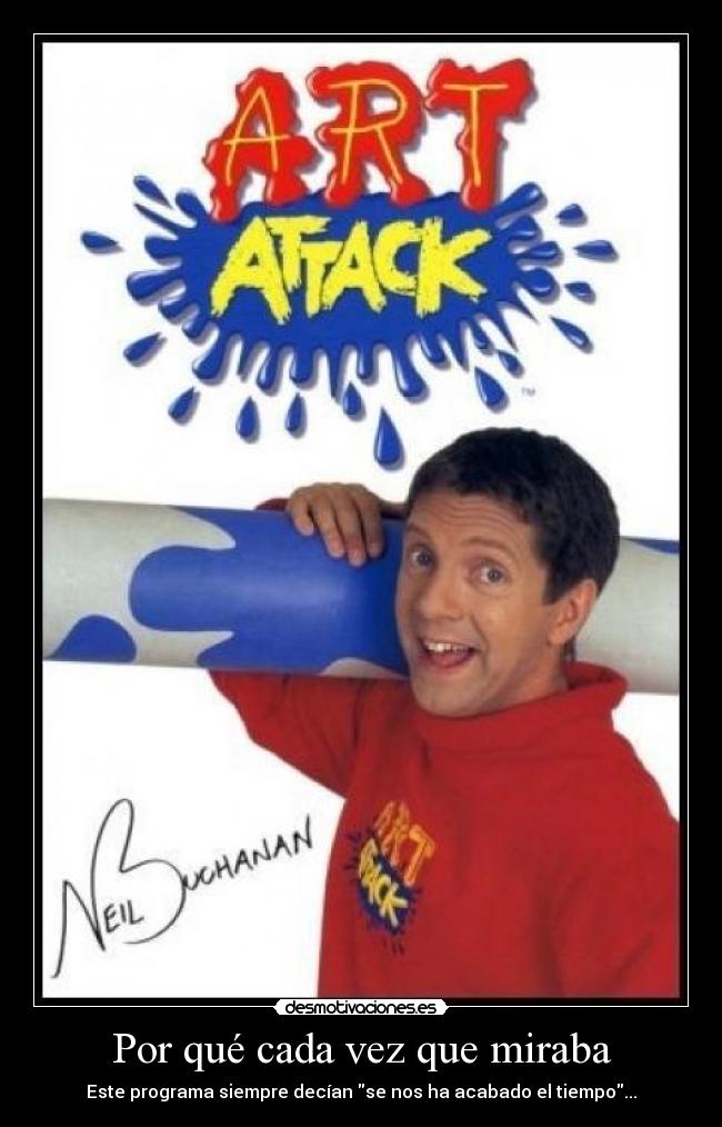 Por qué cada vez que miraba - Este programa siempre decían se nos ha acabado el tiempo...