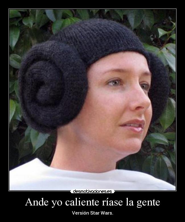 Ande yo caliente ríase la gente - Versión Star Wars.