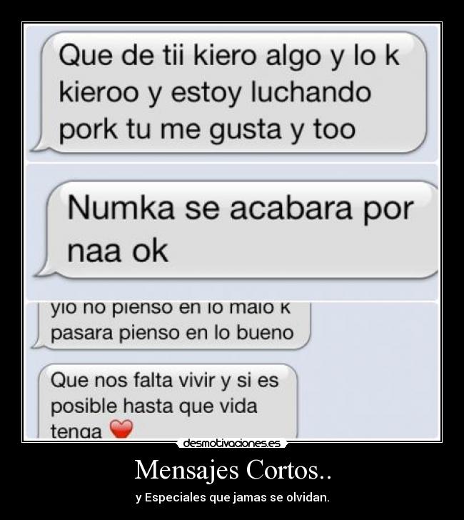 Mensajes Cortos.. - y Especiales que jamas se olvidan.