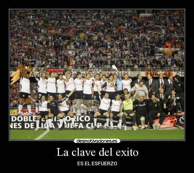 La clave del exito - ES EL ESFUERZO