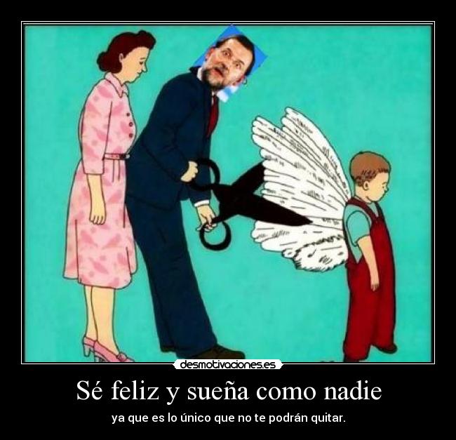 Sé feliz y sueña como nadie -