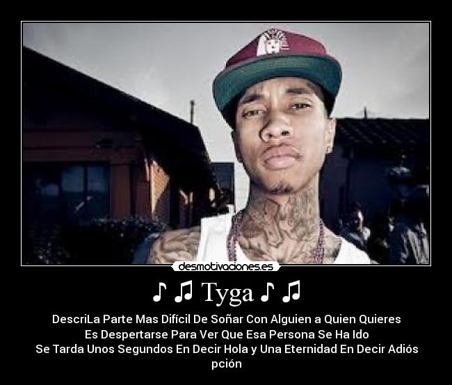 ♪ ♫ Tyga ♪ ♫ -