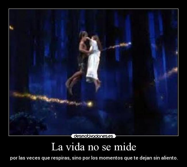 La vida no se mide -