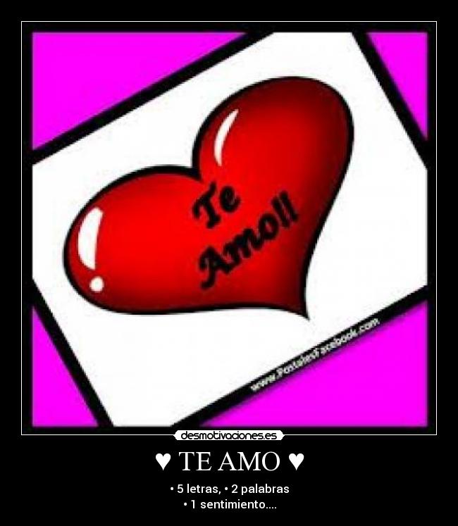 ♥ TE AMO ♥ -