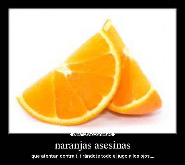 naranjas asesinas - 