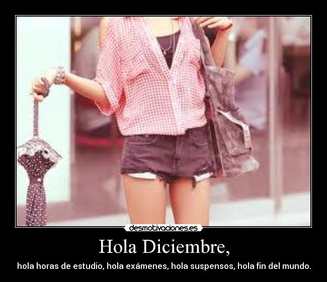 Hola Diciembre, -