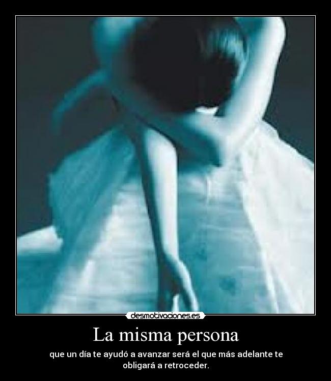 La misma persona -