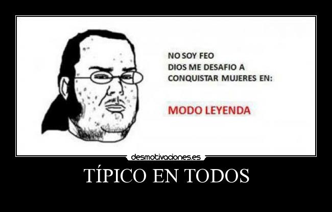 TÍPICO EN TODOS -