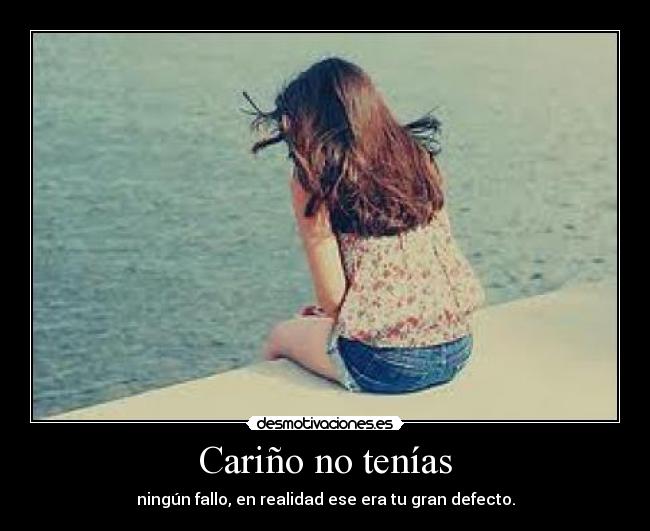 Cariño no tenías -