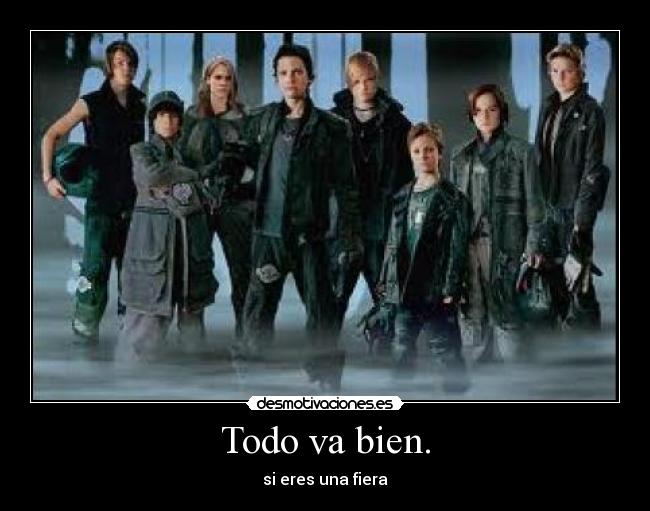 Todo va bien. - si eres una fiera