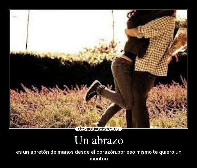 Un abrazo -