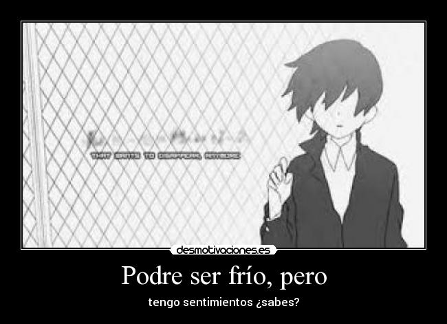 Podre ser frío, pero - 