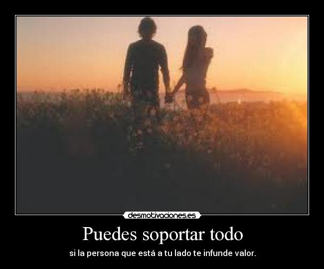 Puedes soportar todo -