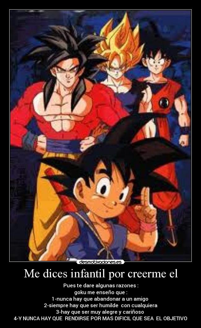 Me dices infantil por creerme el - 