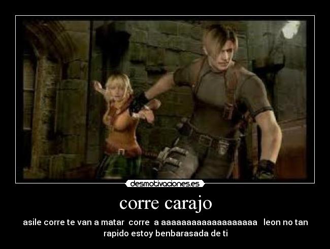 corre carajo -