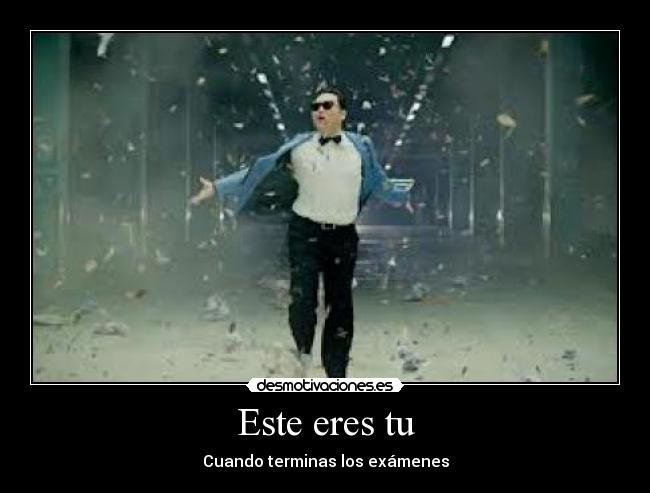 Este eres tu - Cuando terminas los exámenes
