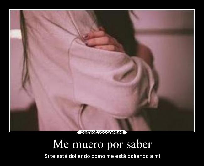 Me muero por saber - 