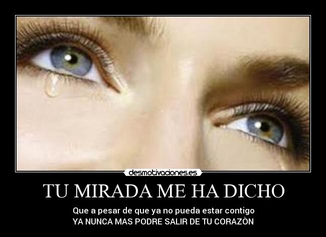 TU MIRADA ME HA DICHO - 