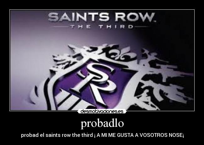 carteles saint row desmotivaciones