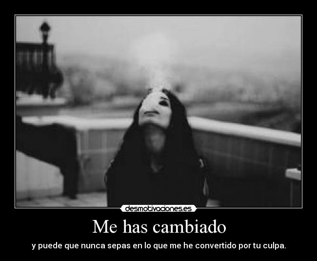 Me has cambiado -