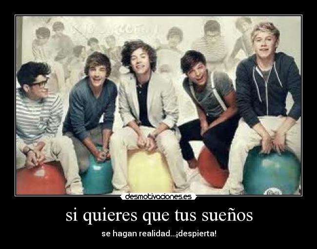 si quieres que tus sueños - se hagan realidad...¡despierta!